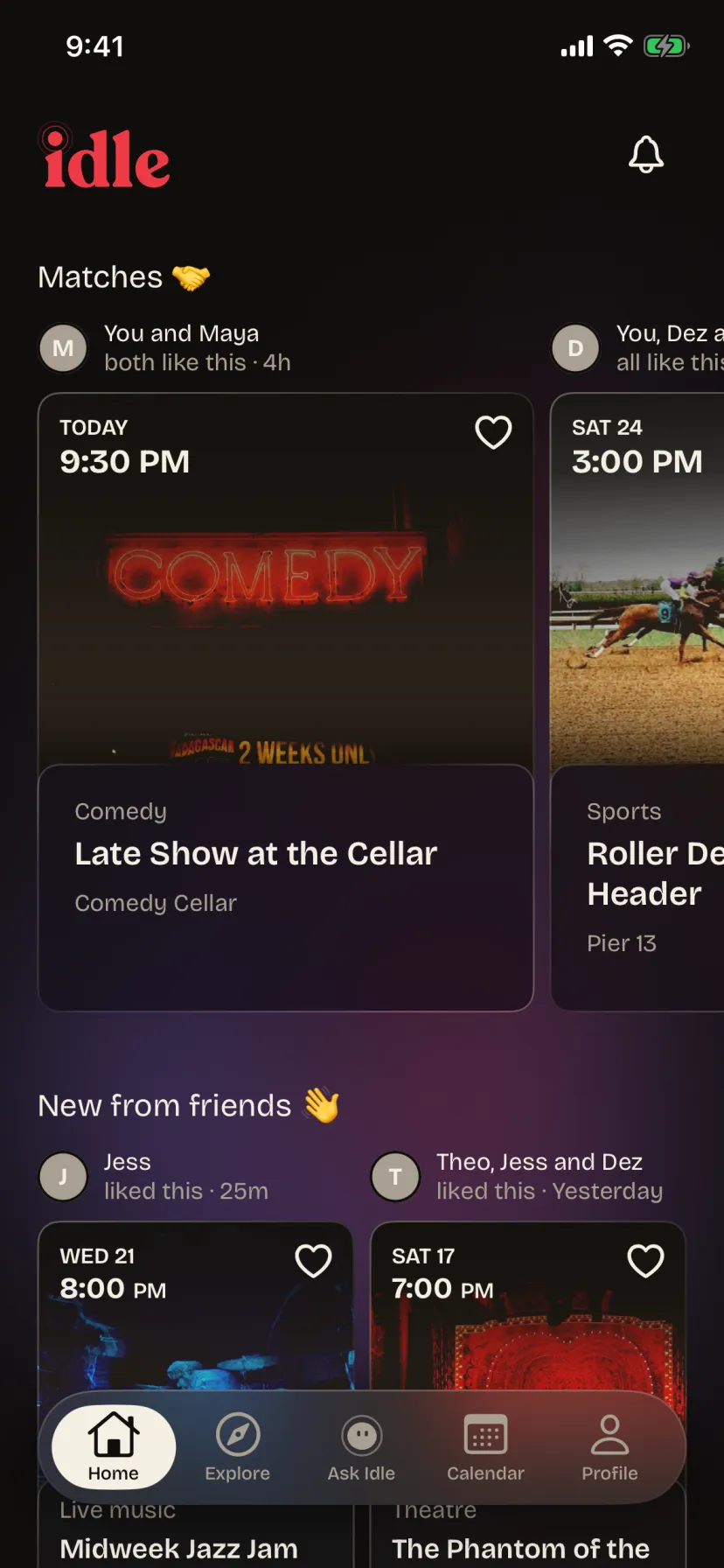 Idle’s Home feed: what you and Maya both like, then what your friends liked lately.